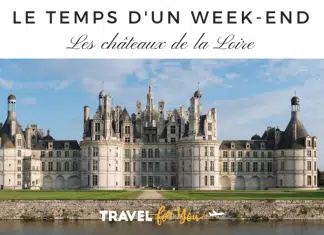Visiter des chateaux le temps d’un week-end